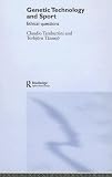 Review Routledge  / Genetic Technology and Sport: Ethical Questions (Ethics and Sport)