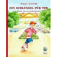 Ein Schl�ssel f�r Tim - "Mama, was ist zuckerkrank?"-