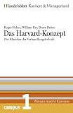 Das Harvard-Konzept. Der Klassiker der Verhandlungstechnik. Handelsblatt Karriere und Management Bd. 1