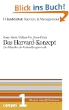 Das Harvard-Konzept. Der Klassiker der Verhandlungstechnik. Handelsblatt Karriere und Management Bd. 1