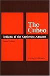 The CUBEO 2ND ED: Indians of the Northwest Amazon (Illini books edition)