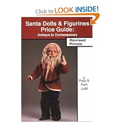 Santa Dolls & Figurines Price Guide : Antique to Contemporary, Revised Edition