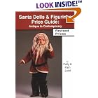 Santa Dolls and Figurines Price Guide : Antique to Contemporary, Revised Edition by  Polly Judd and Pam Judd