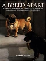 Breed Apart: From the Collections of the American Kennel Club