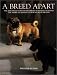 Breed Apart: From the Collections of the American Kennel Club