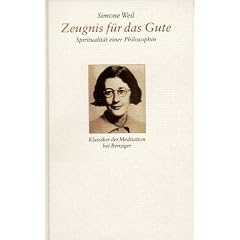 Zeugnis f�r das Gute. Spiritualit�t einer Philosophin
