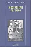 Modernisme Art D�co : R�gion de Bruxelles-Capitale