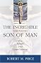 Incredible Shrinking Son of Man: How Reliable Is the Gospel Tradition?