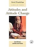 Attitudes and Attitude Change (Social Psychology (Philadelphia, Pa.).)
