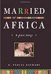 Married to Africa: A Love Story