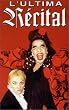 L'Ultima R�cital [VHS]