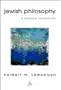 Jewish Philosophy: An Historical Introduction