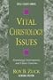 Vital Christology Issues: Examining Contemporary and Classic Concerns (Vital Issues)