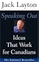 Speaking Out: Ideas That Work for Canadians