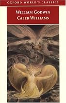 Caleb Williams (Oxford World's Classics)