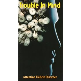 Trouble in Mind: Attention Deficit Disorder [VHS]