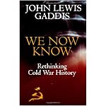 We Now Know: Rethinking Cold War History (A Council on Foreign Relations Book) book cover