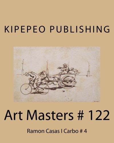 Art Masters # 122: Ramon Casas I Carbo # 4