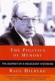 Cover of The Politics of Memory by Raul Hilberg 1566634288