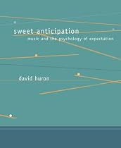 Sweet Anticipation: Music and the Psychology of Expectation (Bradford Books)
