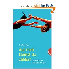 Auf mich kannst du z�hlen!: 12 Gleichnisse aus unserer Zeit