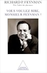 Vous voulez rire, monsieur Feynman !