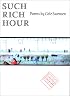 Such Rich Hour (Kuhl House Poets)