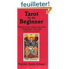 Tarot for the Beginner: A Simple & Easy Step-By-Step Guide to Reading the Tarot Cards in One Hour or Less!