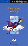 Lorian Loubier : Superh�ros