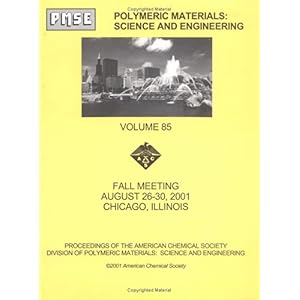 【クリックで詳細表示】Pmse Polymeric Materials， Science and Engineering： Acs Fall Meeting August 26-30， 2001 Chicago Illinois ： Proceedings of the American Chemical Society Division of Polymeric Materials ： Science and engi [ペーパーバック]