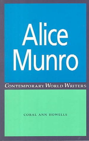 Alice Munro (Contemporary World Writers)