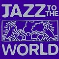 Jazz to the World