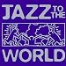 Jazz to the World