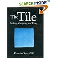 The Tile: Making, Designing and Using