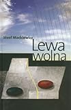 Lewa wolna : powieść