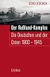 Der Russland-Komplex: Die Deutschen und der Osten 1900 - 1945