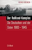 Produkt-Bild: Der Russland-Komplex: Die Deutschen und der Osten 1900 - 1945