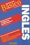 Domine lo b�sico Ingl�s:  Master the Basics English for Spanish Speakers Intermediate / Advanced (English and Spanish Edition)