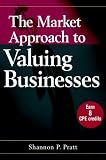 Buy : The Market Approach to Valuing Businesses
