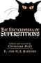 The Encyclopedia of Superstitions