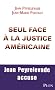 Seul face � la justice am�ricaine : Toute la v�rit� sur Executive Life