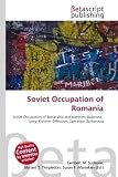 Soviet Occupation of Romania: Soviet Occupation of Bessarabia and Northern Bukovina,  Jassy?Kishinev Offensive, Operation Barbarossa