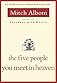 The Five People You Meet in Heaven
