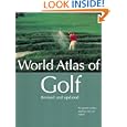 World Atlas of Golf by  Herbert Warren Wind, Charles Price, Peter Thompson, and Pat Ward-Thomas