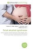 Fetal alcohol syndrome: Alcohol, Placenta, Prenatal development, Brain damage, Down syndrome, Social cost, Developmental disability, Mental disorder, Spina bifida, Fetal Alcohol Spectrum Disorder
