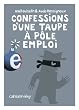 Confessions d'une taupe � P�le Emploi
