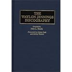 The Waylon Jennings Discography (Discographies) book cover