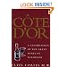 Cote D'or: A Celebration of the Great Wines of Burgundy