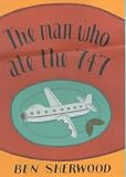 The Man Who Ate the 747