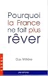 Pourquoi la France ne fait plus r�ver